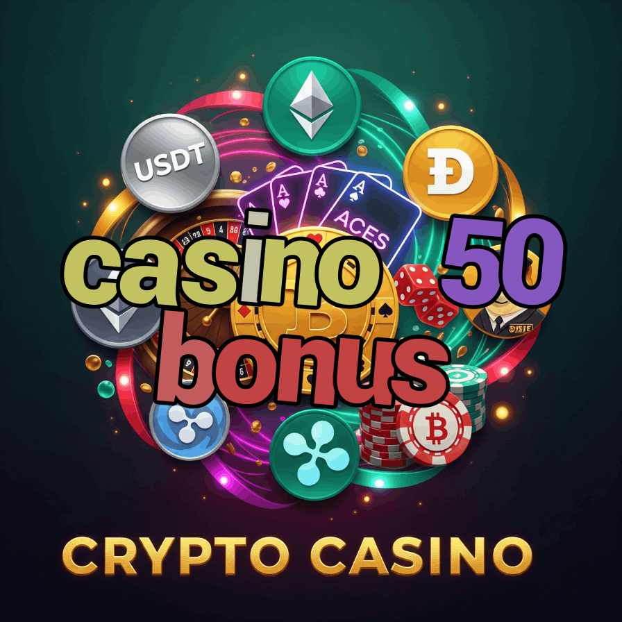 Casino 50 Bonus - Get 50% Extra on Your Deposit